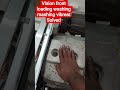 vision front loading washing mashing ,,, vibreat solved
