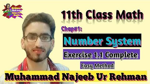 Class 11th Exercise 1.1 Complete || Math Chapter 1 - Number System Full Exercise 1.1 | FBISE & SBISE