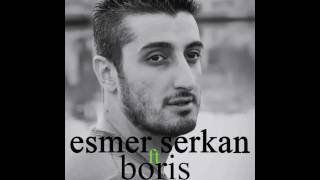 esmer serkan ft. boris - esmer kız Resimi