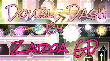 [Mobile] Double Dash 100% By Zoroa GD (Demon) - Geometry Dash 2.11