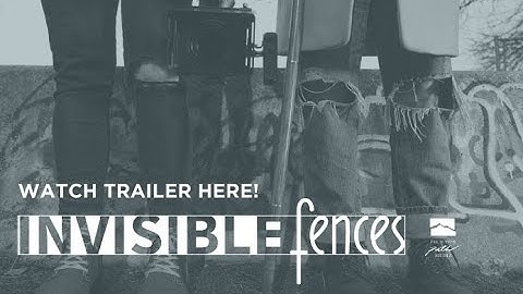 Invisible Fences Documentary Trailer 2023