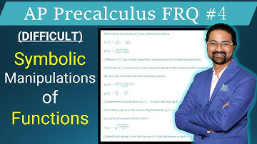 AP Precalculus FRQ #4 Symbolic manipulation of functions AP Precalculus Type 4 FRQ Practice