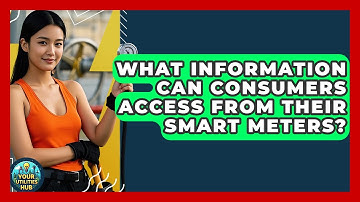 What Information Can Consumers Access From Their Smart Meters? | Your Utilities Hub