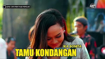 TAMU KONDANGAN - IKA BONITA || CITRA NADA LIVE DS.KARANGSARI - CITUNDUN - CIWARU - KUNINGAN
