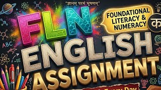 Foundational Literacy & Numeracy: How to Complete the English Assignment | FLN Class 1-5#fln