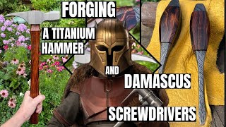 FORGING A TITANIUM HAMMER AND DAMASCUS SCREWDRIVERS FOR EMILY SWALLOW [THE MANDALORIAN]