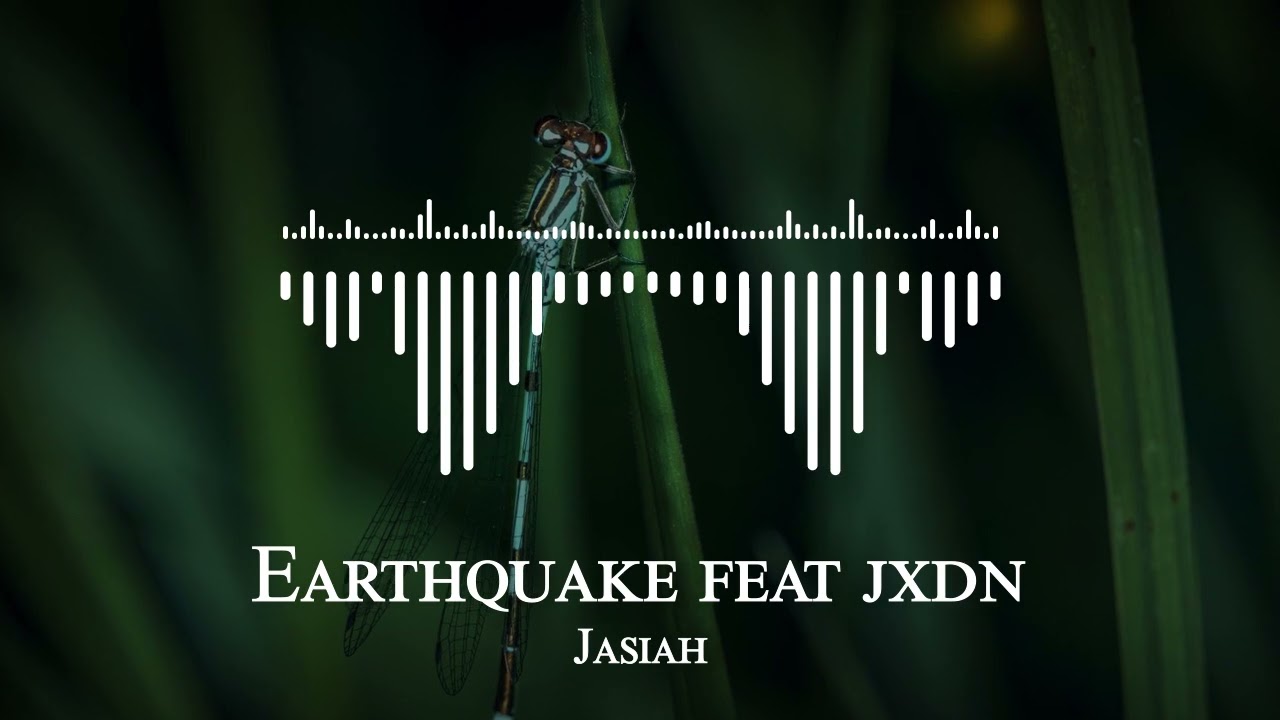 Jasiah - Earthquake
