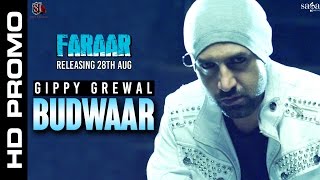 Presenting the promo of gippy grewal new punjabi song "budwaar" from
his upcoming latest movie faraar. watch exclusively on sagahits and
ptc ...