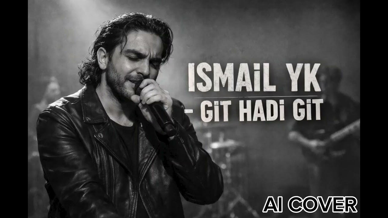 İSMAİL YK - GİT HADİ GİT (Aİ COVER)