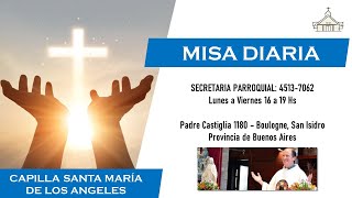 Misa de hoy - Lunes 19/6 - Capilla Santa María de los Ángeles