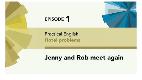 English File 4thE - Pre Intermediate - Practical English E1 - Hotel problems Jenny & Rob meet again