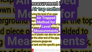 Air trapped method for level measurement | Level measuring Methods #InstrumentAcademy