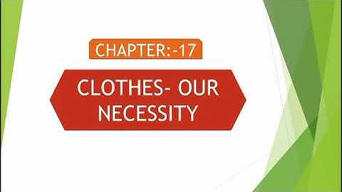 Std:-5 Subject:-EVS:-1 Chapter:-17 Clothes - Our Necessity.