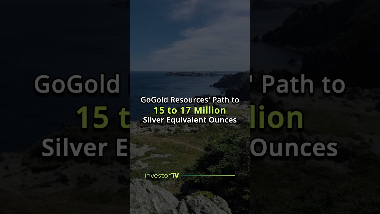 GoGold Resources' Path to 15 to 17 Million Silver Equivalent Ounces