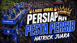 Lagu Viral  Persiapan Pesta Persib  Hattrick Juara  sundacoremusik 