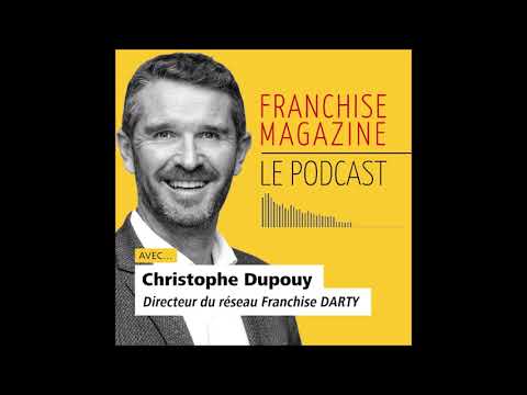 Interview Christophe Dupouy, Directeur franchise de Darty - Franchise Magazine