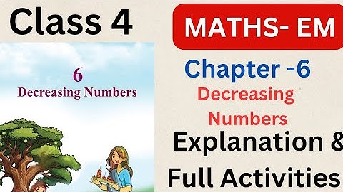 Class 4 Maths EM chapter 6 Decreasing numbers explanation and full Activities #class4 #class4maths