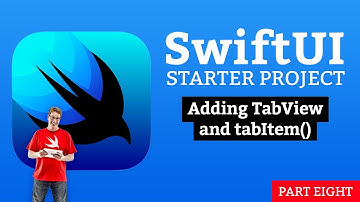 Adding TabView and tabItem() - SwiftUI Starter Project 8/14