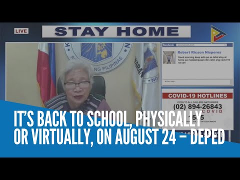 It’s back to school, physically or virtually, on August 24 – DepEd