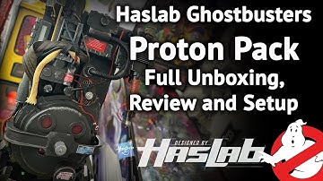 Haslab Ghostbusters Proton Pack - Full Review, Unboxing and Setup