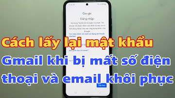 Cách lấy lại mật khẩu Gmail khi bị mất số điện thoại và email khôi phục