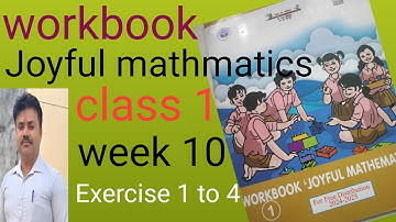 Workbook joyful mathmatics class 1 week 10 exercise 1 to 4 CBSE/NCERT maths