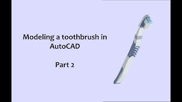 AutoCAD 2020 3D tutorial modeling a toothbrush part 2 (in Bangla)
