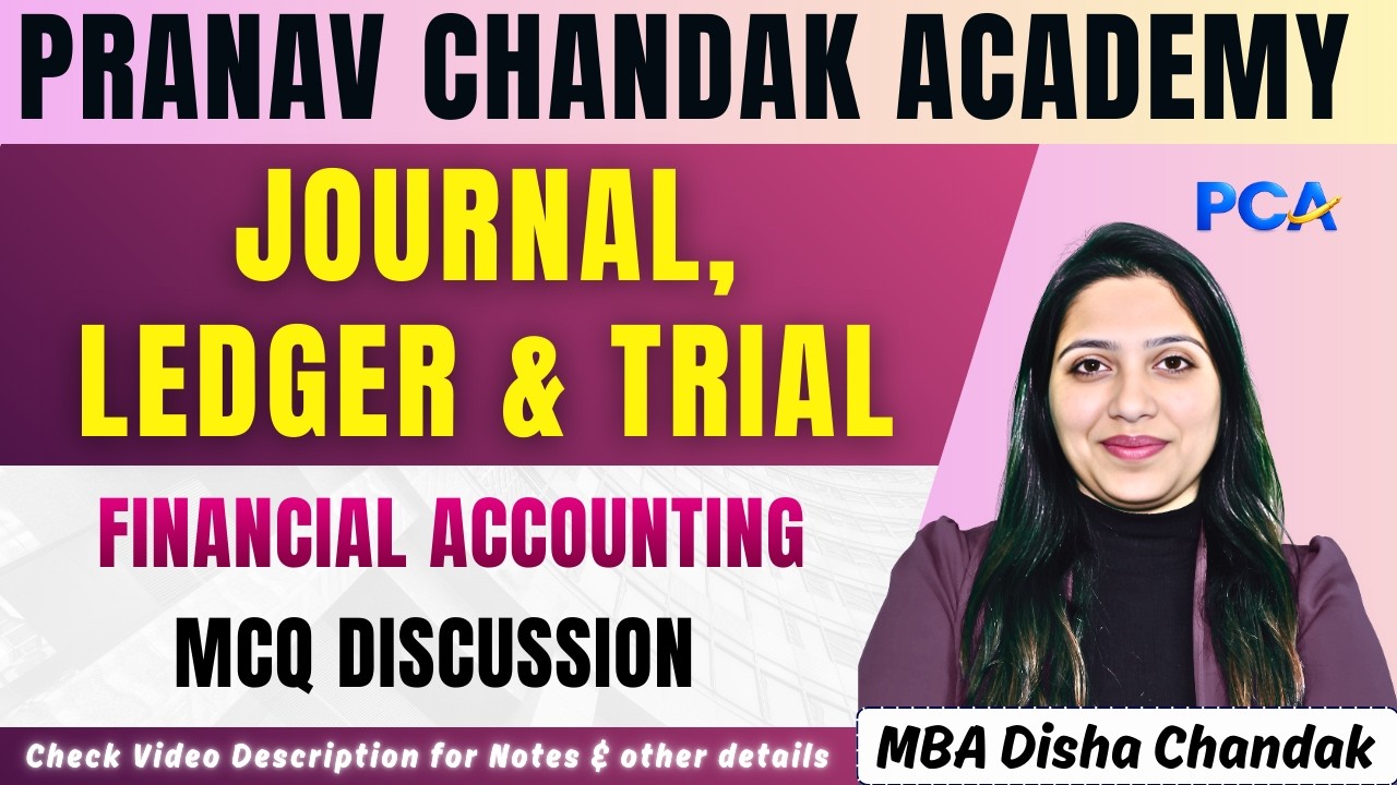 L14. Journal, Ledger & Trial - MCQ Discussion | June - Dec 2026 | FA by MBA Disha Chandak