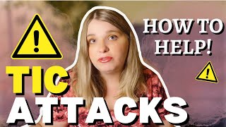 How To Help Someone During A Tic Attack