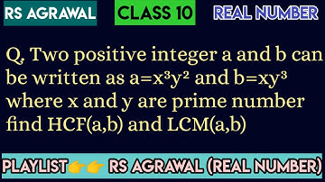 Two positive integer a and b can be written as a=x³y² and b=xy³ where x and y are prime number find