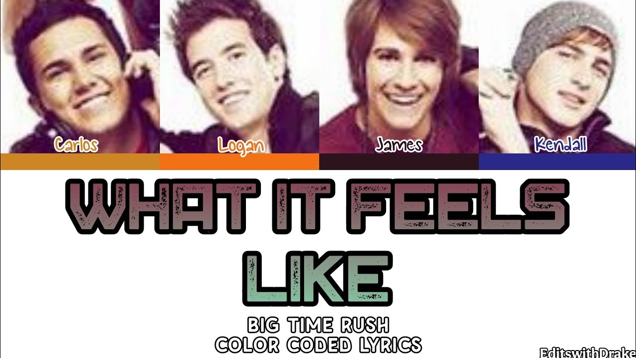 (UNRELEASED) Big Time Rush 'What It Feels Like' (Jedward Demo) Lyrics (Color Coded Lyrics)