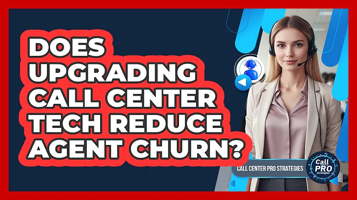 Does Upgrading Call Center Tech Reduce Agent Churn?