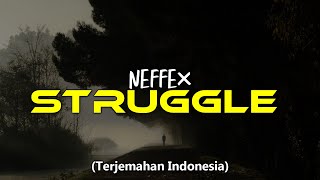 NEFFEX - Struggle (Lyrics) | Lirik Terjemahan Indonesia