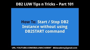 DB2 Tips n Tricks Part 101 - How To Start/Stop DB2 Instance without using DB2START