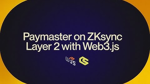 5 - How to Use Paymaster on ZKsync Layer 2 with Web3.js