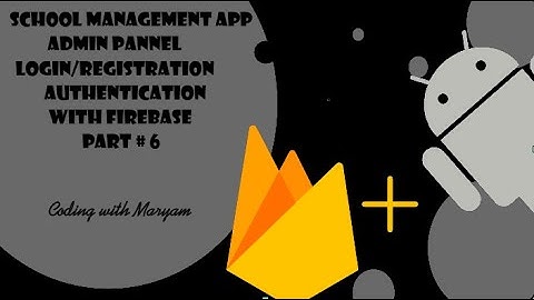 School Management app Login & Registration  Authentication With Firebase Part 06