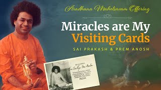 Miracles are My Visiting Cards | Special Offering | Sri Sathya Sai Aradhana Mahotsavam