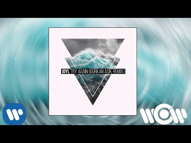 Idyl - Try Again (Gurkan Asik Remix) | Official Audio