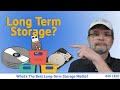 Whats the best long term storage media tips to avoid losing data in your lifetime