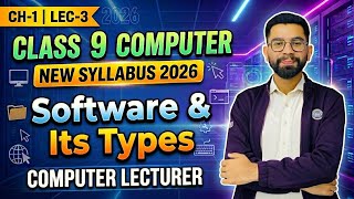 Software & Its Types | 9th Class Computer Science Chapter 1 Lecture 3 | New Syllabus 2026 | Urdu