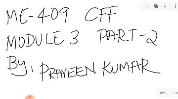 ME 409 CFF MODULE 3 PART 2