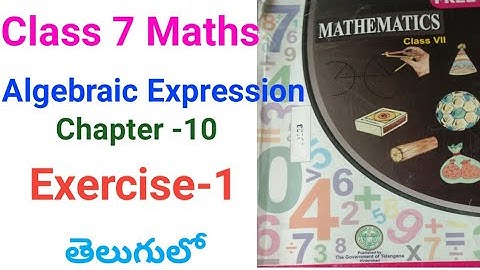 7th Class School Maths. Algebraic Expression chapter -10. Exercise1 problems explanation in Telugu.