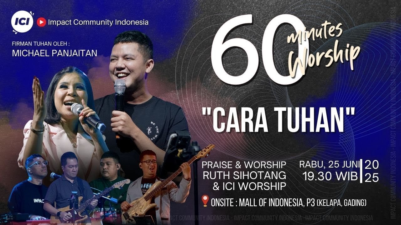 LIVE 60 MINUTES WORSHIP - CARA TUHAN feat Ruth Sihotang & ICI Worship
