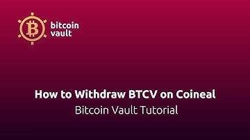How to Withdraw BTCV on Coineal - Bitcoin Vault Tutorial
