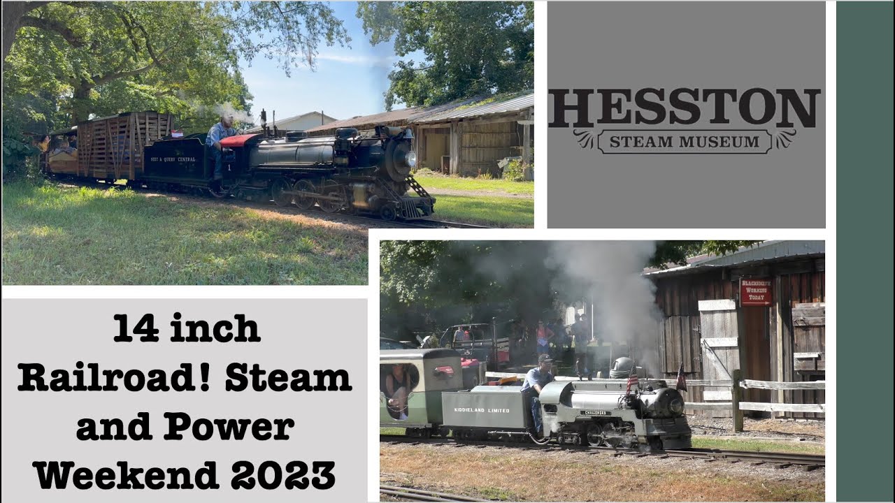 Hesston Steam Museum Steam and Power Show - 14 Inch Railroad
