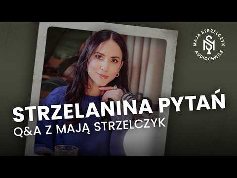STRZELANINA PYTAŃ - Q&A Z MAJĄ STRZELCZYK | #Audiochwile