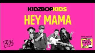 Kidz bop kids - hey mama [ kidz bop 30]