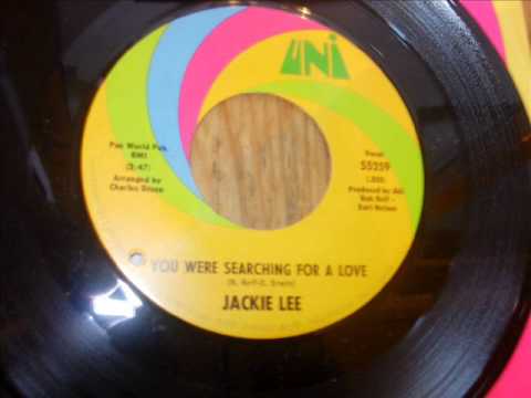 Jackie Lee — JACKIE LEE - YOU WERE SEARCHING FOR A LOVE - UNI.wmv