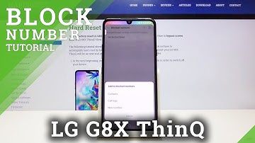 How to Block Unwanted Numbers in LG G8X ThinQ – Add Number to Black List