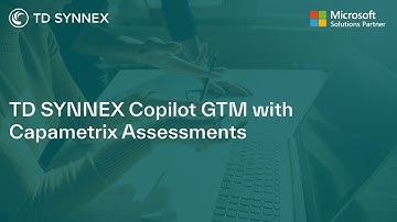 TD SYNNEX Copilot GTM with Capametrix Assessments